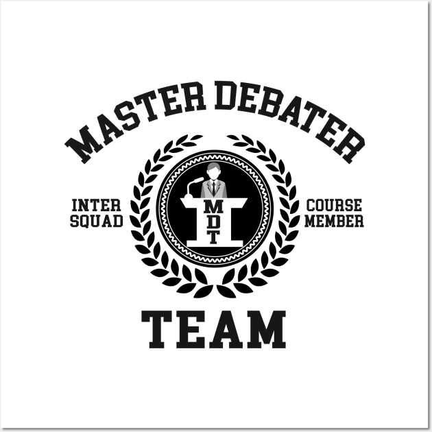 Master Debater Team Wall Art by Alema Art